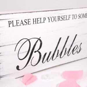 Bubbles wedding sign